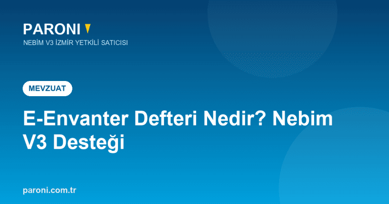 E Envanter Defteri Nedir? Nebim V3 ile E Envanter Defteri Desteği